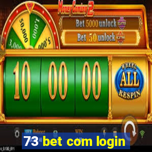 73 bet com login